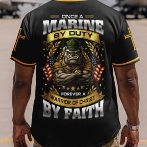 Once A Marine By Duty Forever A Warrior Of Christ By Faith Jersey