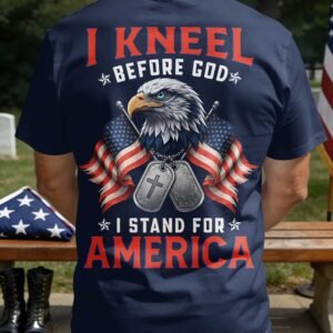 I Kneel Before God I Stand For America T-Shirt