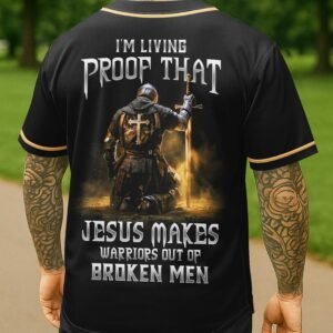 Jesus Makes Warriors Out Of Broken Men Jersey