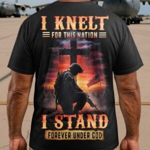 I Kneelt For This Nation I Stand Forever Under God T-Shirt
