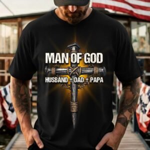 Man Of God Husband Dad Papa T-shirt