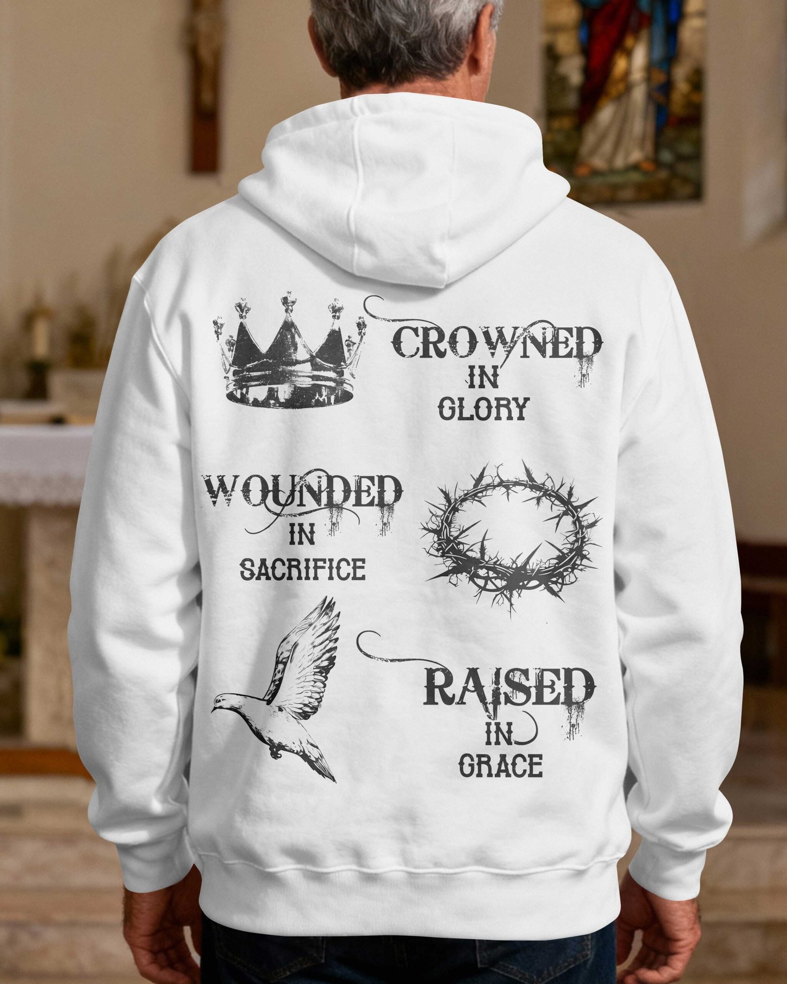 Crowned In Glory, Wounded In Sacrifice, Raised In Grace Hoodie