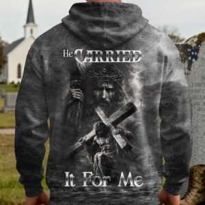 He Carried It For Me Hoodie