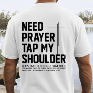 Need Prayer Tap My Shoulder T-shirt