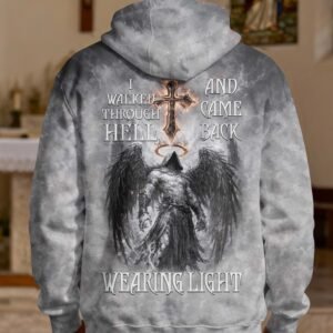 I Walked Through Hell And Came Back Wearing Light Hoodie