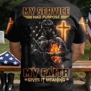 My Service Had Purpose My Faith Gives It Meaning T-Shirt