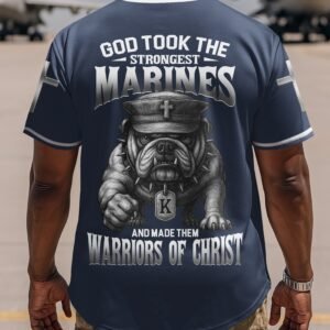 God Took The Strongest Marines And Made Them Warriors Of Christ Jersey